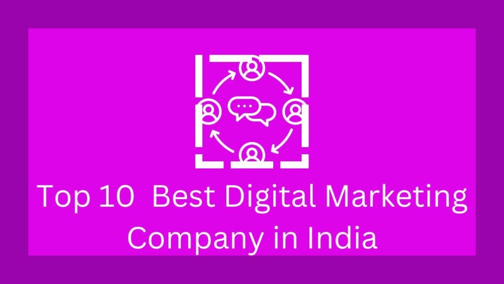 Top 10 Best Digital Marketing Company in India