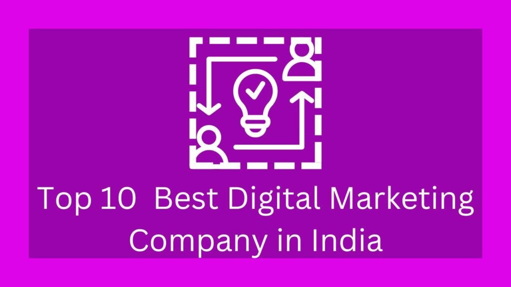 Top 10 Best Digital Marketing Company in India