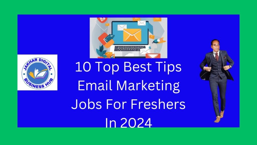 10 Top Best Tips Email Marketing Jobs For Freshers In 2024