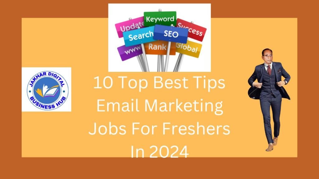 10 Top Best Tips Email Marketing Jobs For Freshers In 2024