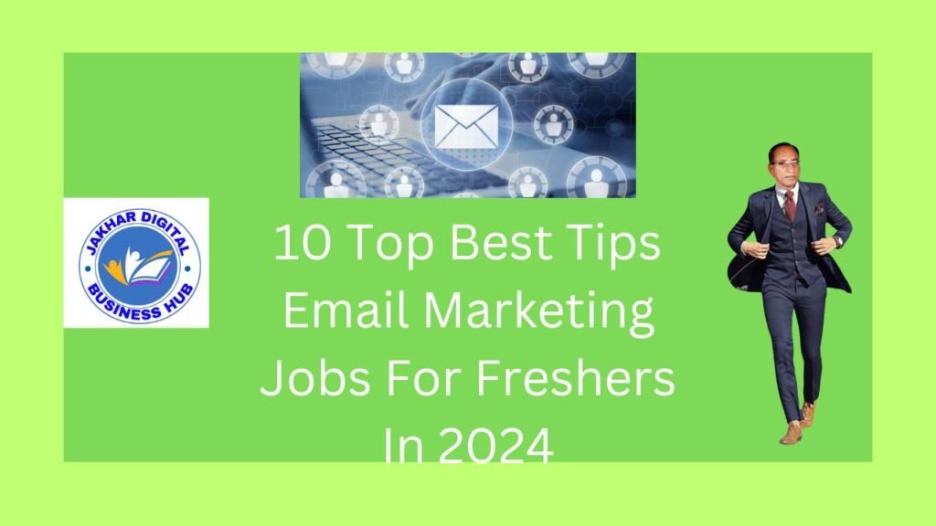 10 Top Best Tips Email Marketing Jobs For Freshers In 2024