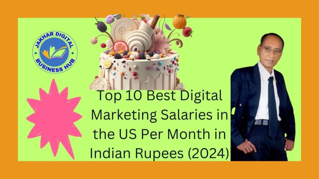 Top 10 Best Digital Marketing Salaries in the US Per Month in Indian Rupees (2024)