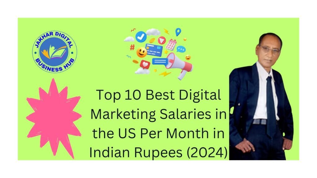 Top 10 Best Digital Marketing Salaries in the US Per Month in Indian Rupees (2024)