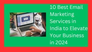 Best Email Marketing Services in India